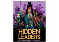 Hidden Leaders: Forgotten Legends